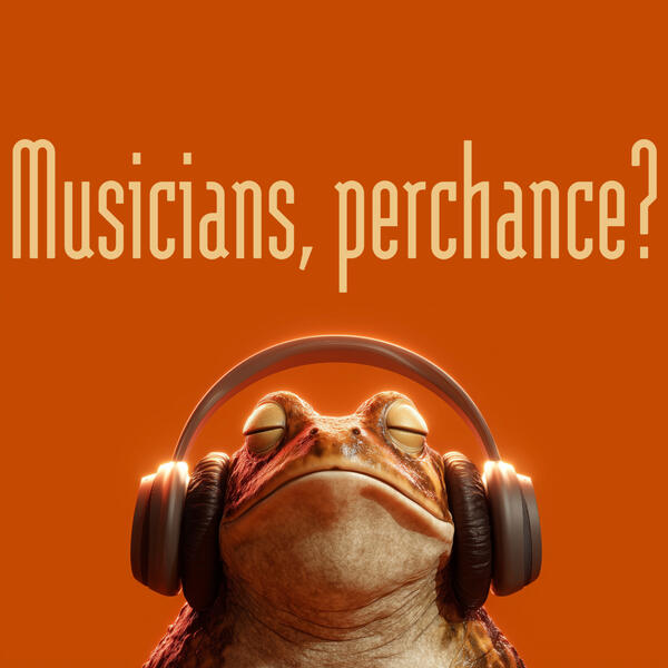 Musicians Perchance